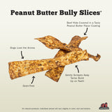 Features of Bully Slices® Peanut Butter Flavor